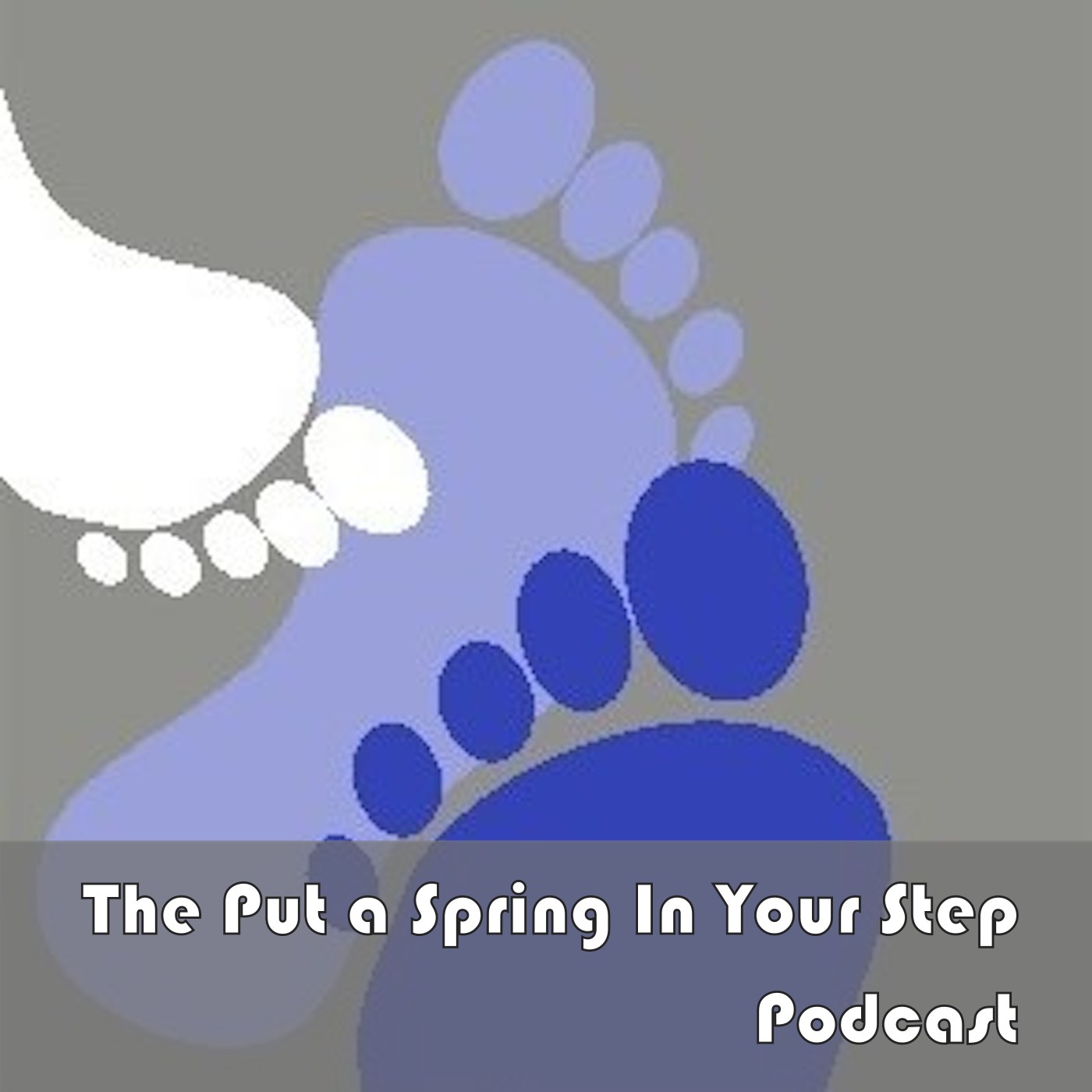 The Put a Spring In Your Step Podcast